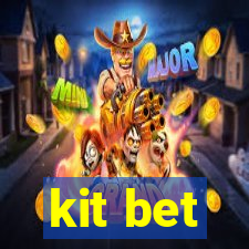 kit bet